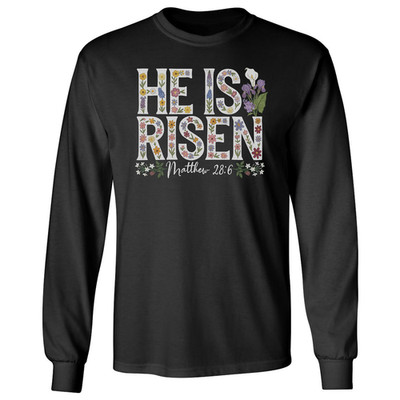 He Is Risen Matthew 28:6 Christian Easter Day Long Sleeve T-Shirt