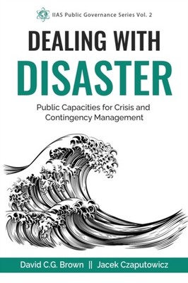 Czaputowicz - Dealing with Disaster  Public Capacities for Crisis and  - X555z