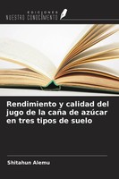 Shitahun Alemu | Rendimiento Y Calidad Del Jugo De La CañA De AzúCar En Tres...
