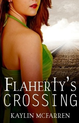 FLAHERTY'S CROSSING By Kaylin Mcfarren *Excellent Condition*