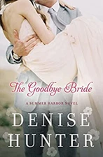 The Goodbye Bride Paperback Denise Hunter
