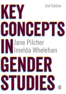 Key Concepts in Gender Studies (Sage Key Concepts Series) by Pilcher, Jane