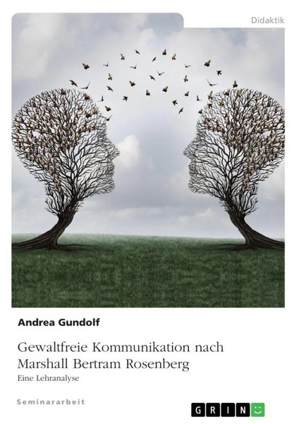 Andrea Gundolf | Gewaltfreie Kommunikation Nach Marshall Bertram Rosenberg-image