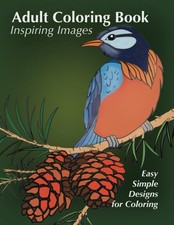 Adult Coloring Book Inspiring Designs:Easy Simple Designs: A Relaxing...