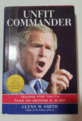 Unfit Commander - Glenn W. Smith Hardcover 0060792450