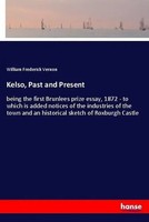 William Frederick Vernon | Kelso, Past And Present | Taschenbuch | Englisch