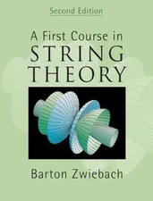 A First Course in String Theory, 2nd Edition by Zwiebach, Barton