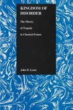 Kingdom of Disorder : Theory of Tragedy in Classical France John