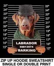 LABRADOR RETRIEVER MUG SHOT FUNNY NAUGHTY BAD DOG ZIP HOODIE SWEATSHIRT W769
