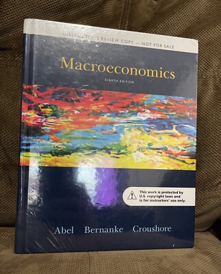 Macroeconomics, Instructors Review Copy - Hardcover by Abel Andrew; Bernanke