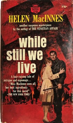 Vintage 1945 pb. While Still We Live by Helen MacInnes
