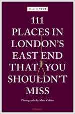 Ed Glinert ; photographs by Marc Zakian.: 111 places in London's
