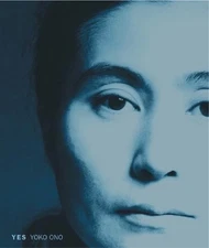Y E S YOKO ONO By Alexandra Munroe - Hardcover