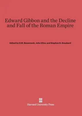 G. W. Bowersock (u. a.) | Edward Gibbon and the Decline and Fall of the Roman...