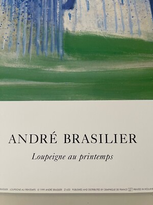 ANDRE BRASILIER,”LOUPEIGNE AU PRINTEMPS”, RARE AUTHENTIC 1999 ART