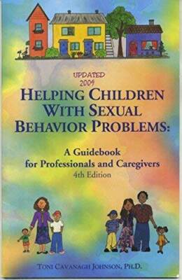 Helping Children with Sexual Behavior Problems: A Guidebook for Professio - GOOD