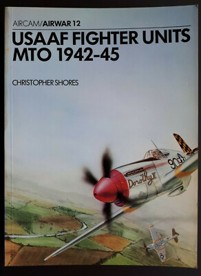 20204/ OSPREY   Airwar / Aircam No 12   USAAF Fighter Units MTO 1942-45