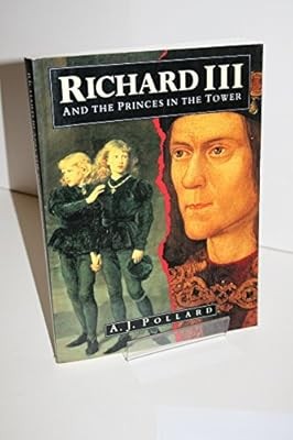 Richard III and the Princes in the Tower, Pollard, A.J., Used; Good Book