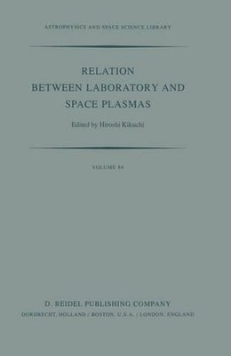 Relation Between Laboratory and Space Plasmas: Proceedings of the International 