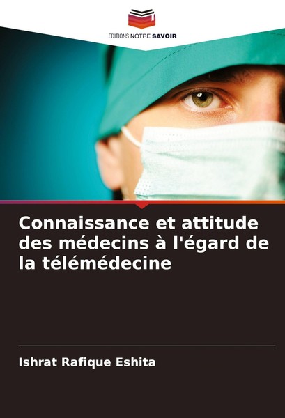 Connaissance Et Attitude Des MéDecins à L'éGard De La TéLéMéDecine Ishrat Rafiqu-image