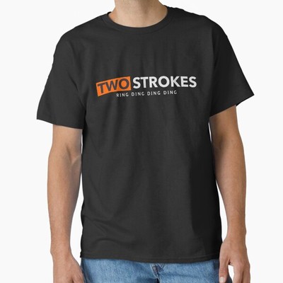 TWO STROKES Ring Ding Ding Classic T-Shirt T-Shirt Made in US/AUS Size S-2XL