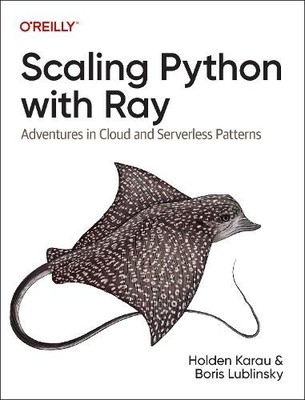 Holden Karau Boris Lublinsky Scaling Python with Ray (Taschenbuch)