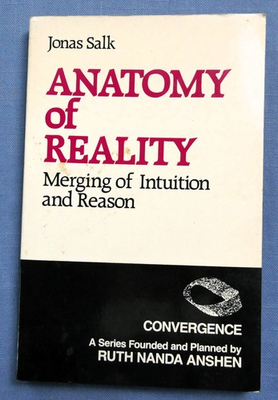 #ad Anatomy of Reality : Merging of Intuition and Reason by Jonas Salk 1984 Trade $39.95