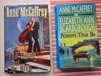 The tower and the hive & Power that be by Anne McCaffrey