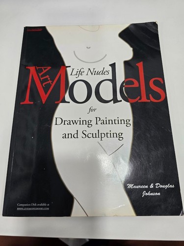 Art Models : Life Nudes for Drawing, Painting, and Sculpting Pape