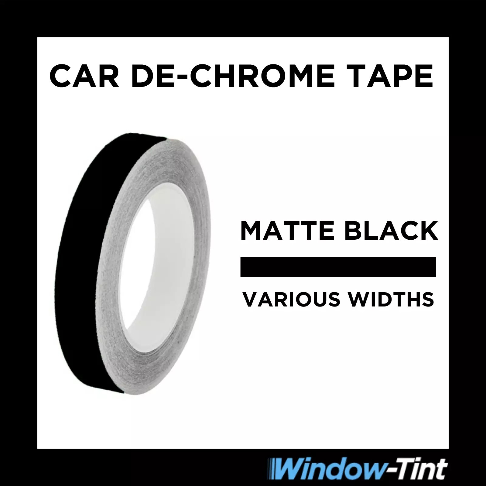 Matte Black De-Chroming Chrome Delete Tape 10m Length - Various Widths