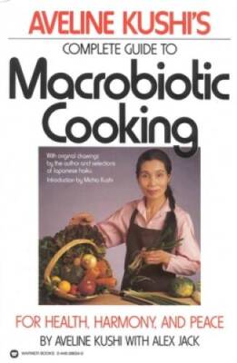 Aveline Kushi's Complete Guide to Macrobiotic Cooking: For Health, H - VERY GOOD