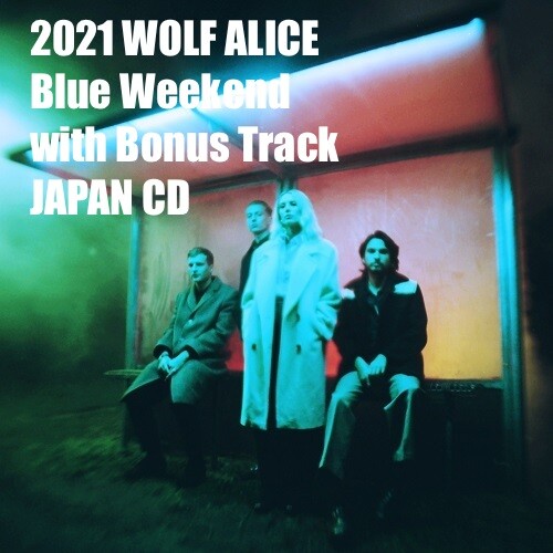 4BT 2021 WOLF ALICE Blue Weekend with Bonus Track JAPAN CD | eBay