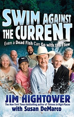 Swim against the Current: Even a Dead Fish Can Go With the Flow by Hightower, J
