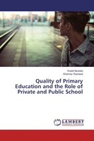 Khalid Mustafa (U. A.) | Quality Of Primary Education And The Role Of Private...