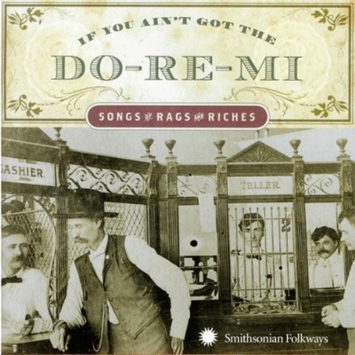 Various Artists If You Ain't Got the Do-re-mi - Songs of Rags and Riches (CD)