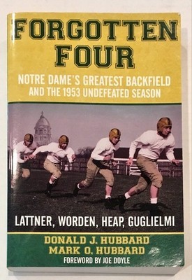 FORGOTTEN FOUR: Notre Dame's Greatest Backfield and the Undefeated 1953 Seas...