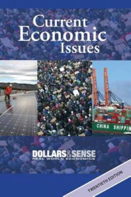Current Economic Issues, 20th edition - Paperback By Dollars & Sense - GOOD