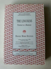 The Lincolns Portrait of a Marriage by Daniel Mark Epstein....uncorrected proof