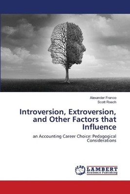 Introversion, Extroversion, and Other Factors that Influence by Alexander Franco