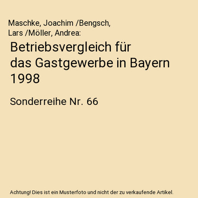 Betriebsvergleich für das Gastgewerbe in Bayern 1998: Sonderreihe Nr. 66: Sonde
