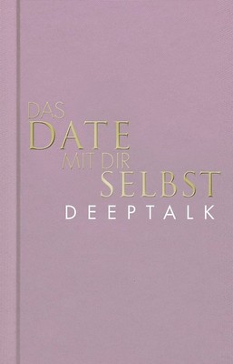 Das Date mit dir selbst   Deeptalk