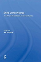 World Climate Change The Role Of International Law And Institutions Ved Nanda