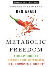 Metabolic Freedom: A 30-Day Guide to Restore ...