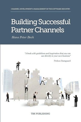 Building Successful Partner Channels Hans Peter Bech Taschenbuch Englisch 2015