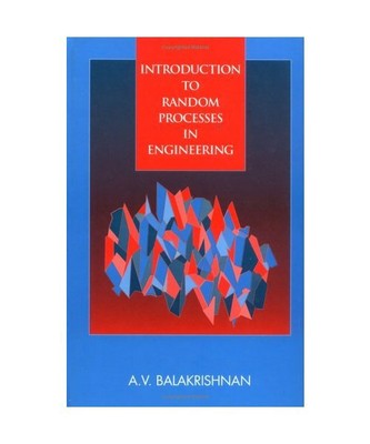 Introduction to Random Processes in Engineering, A. V. Balakrishnan