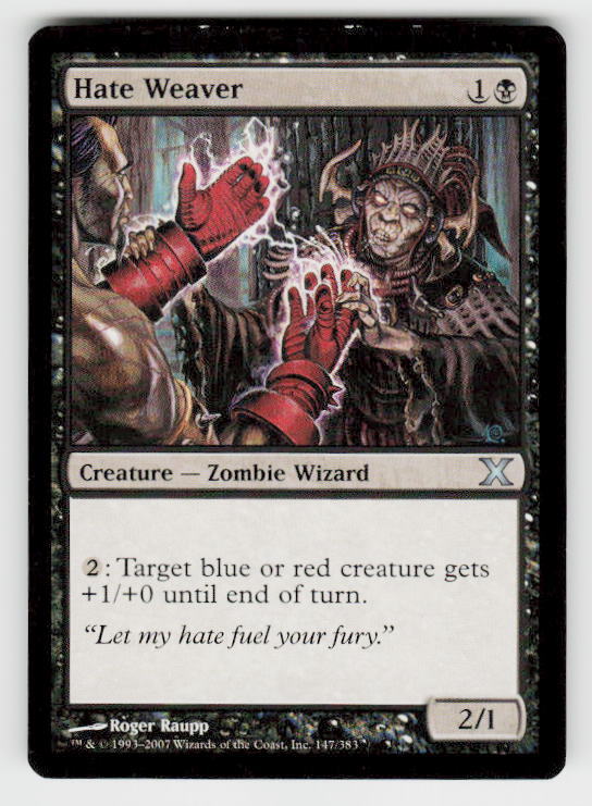 10th Edition #147 Hate Weaver