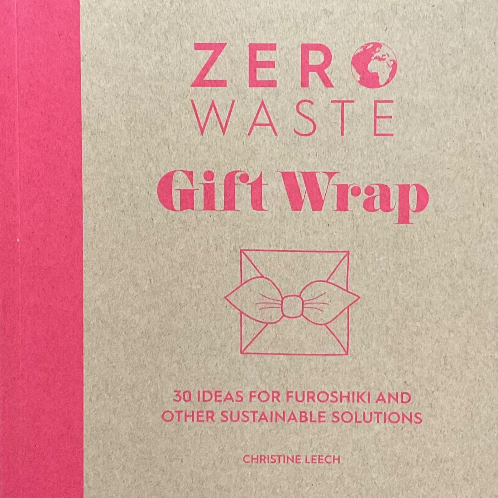 Zero Waste Gift Wrap - Christine Leech [Book] (2020) NEW