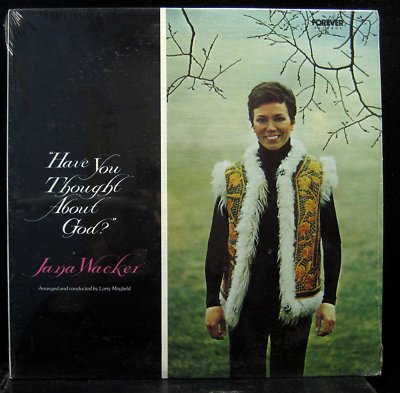 JANA WACKER Have You Thought About God? (CD Forever Records)