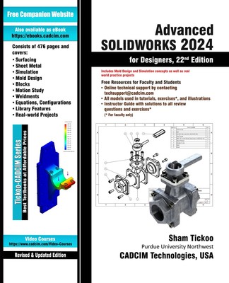 Advanced SOLIDWORKS 2024 for Designers, 22nd Edition