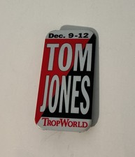 Pin, Tom Jones, Trop World Casino,Atlantic City,NJ. PO